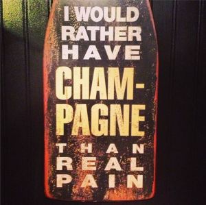 And yes, sometimes Champagne and the company of good friends makes me forget about the real pain for a while:)